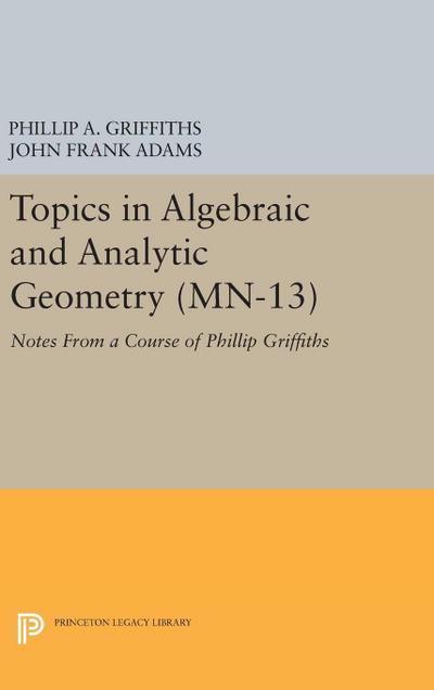 Topics in Algebraic and Analytic Geometry