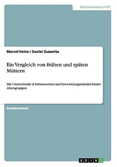 Ein Vergleich von  frühen und späten Müttern