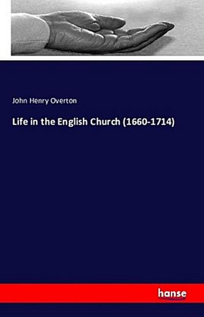 Life in the English Church (1660-1714)