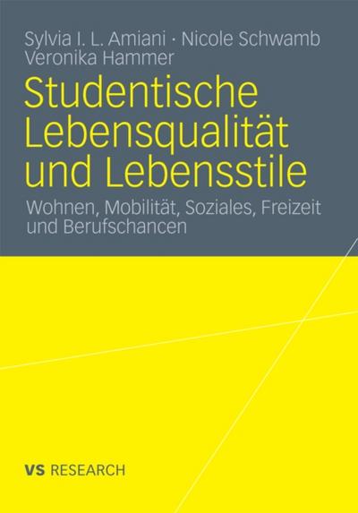 Studentische Lebensqualität und Lebensstile