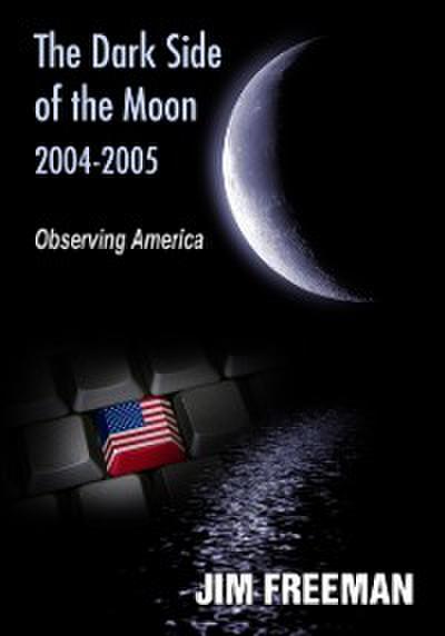Dark Side of the Moon 2004-2005
