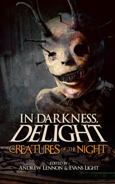 Creatures of the Night (In Darkness, Delight, #2)