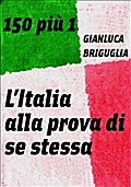 150 più 1. L’Italia alla prova di se stessa