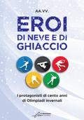 Eroi di neve e di ghiccio