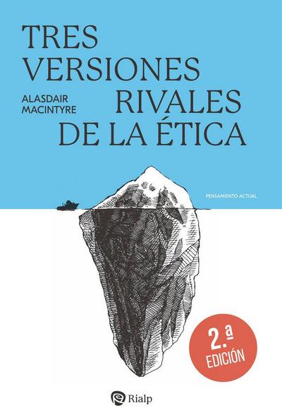 Tres Versiones Rivales de la Ética