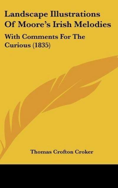 Landscape Illustrations Of Moore’s Irish Melodies