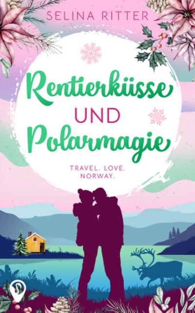 Rentierküsse und Polarmagie