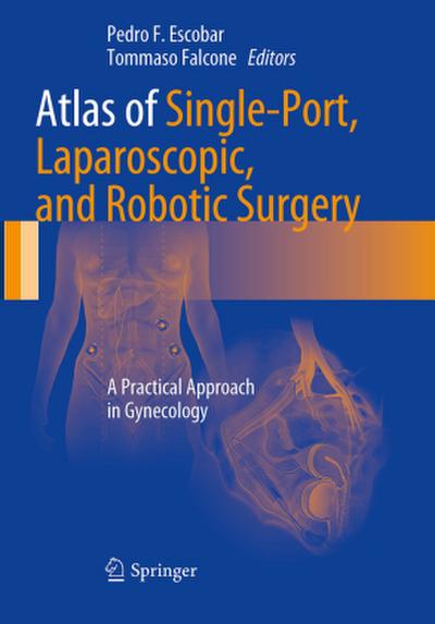 Atlas of Single-Port, Laparoscopic, and Robotic Surgery