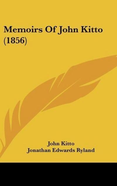 Memoirs Of John Kitto (1856)