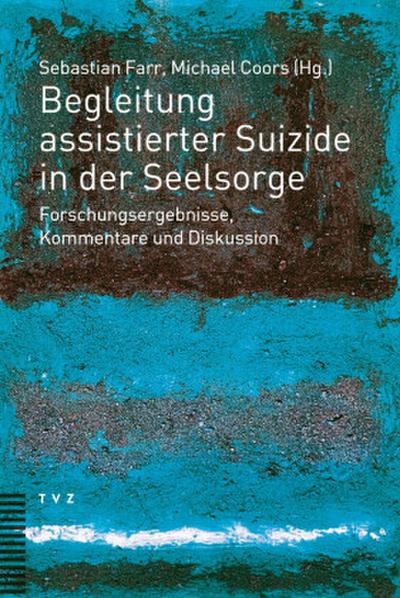 Begleitung assistierter Suizide in der Seelsorge