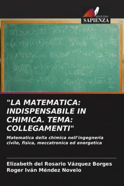 "LA MATEMATICA: INDISPENSABILE IN CHIMICA. TEMA: COLLEGAMENTI"