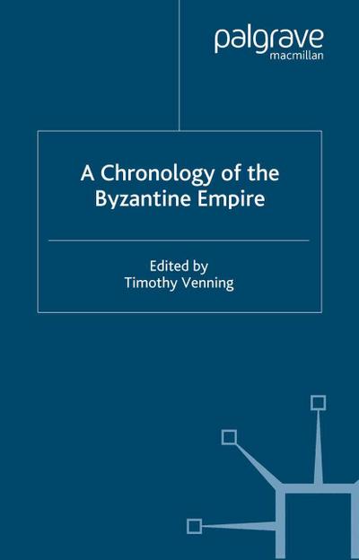 A Chronology of the Byzantine Empire