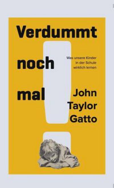 Verdummt noch mal! Dumbing us down