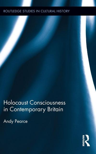 Holocaust Consciousness in Contemporary Britain