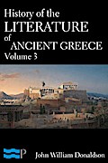 History of the Literature of Ancient Greece Volume 3