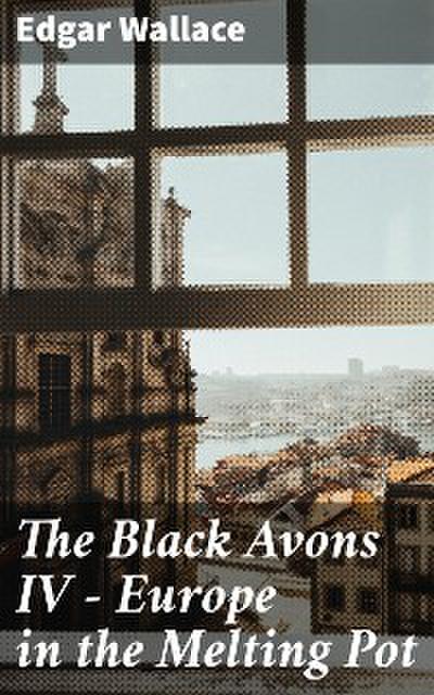 The Black Avons IV - Europe in the Melting Pot