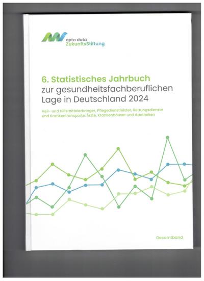6. Stat. Jahrbuch zur gesundheitsfachberufl. Lage 2024