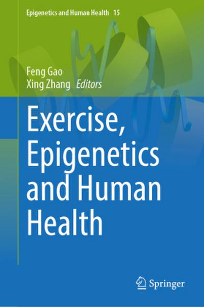 Exercise, Epigenetics and Human Health