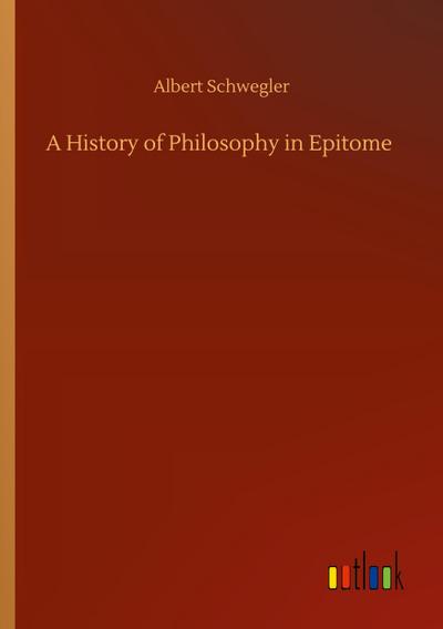 A History of Philosophy in Epitome