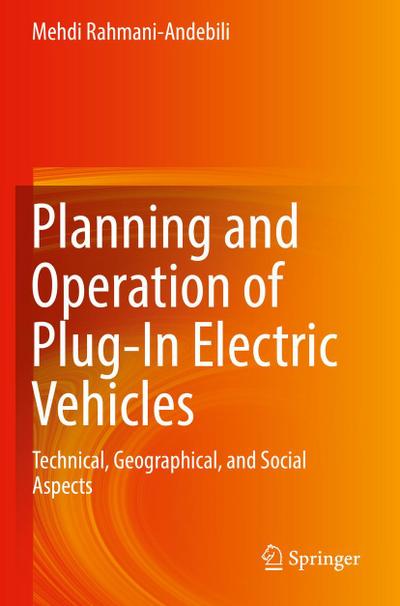 Planning and Operation of Plug-In Electric Vehicles