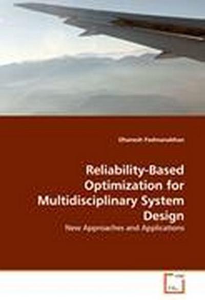 Reliability-Based Optimization for Multidisciplinary System Design