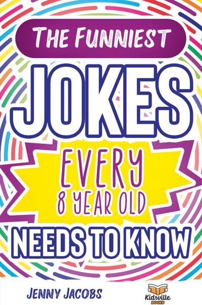 The Funniest Jokes EVERY 8 Year Old Needs to Know