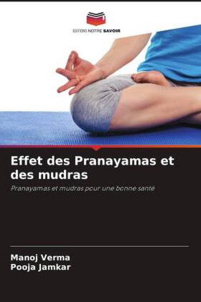 Effet des Pranayamas et des mudras