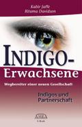 Indigo-Erwachsene. Indigos und Partnerschaft