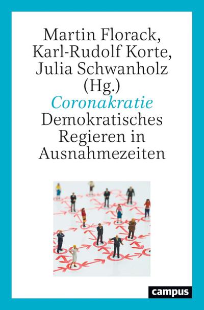Coronakratie: Demokratisches Regieren in Ausnahmezeiten