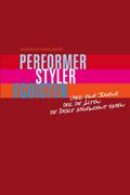 Performer, Styler, Egoisten