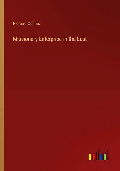 Missionary Enterprise in the East