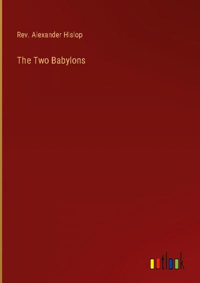 The Two Babylons