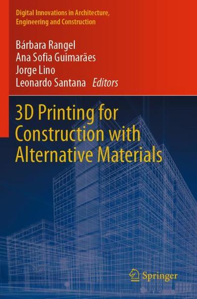 3D Printing for Construction with Alternative Materials