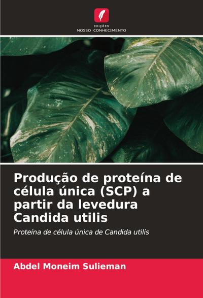Produção de proteína de célula única (SCP) a partir da levedura Candida utilis