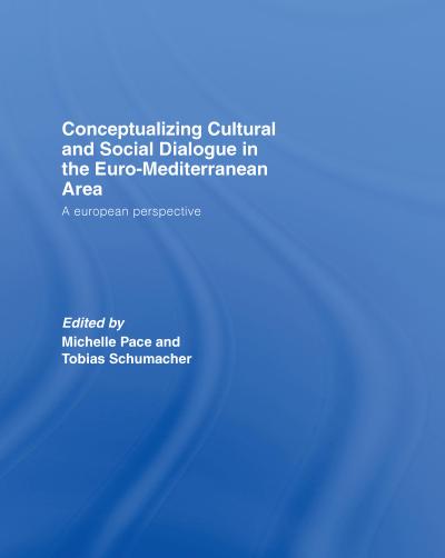 Conceptualizing Cultural and Social Dialogue in the Euro-Mediterranean Area