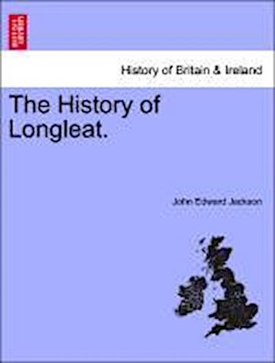 The History of Longleat.