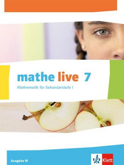 mathe live. Schülerbuch 7. Schuljahr. Ausgabe W