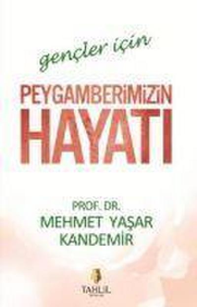 Gencler icin Peygamberimizin Hayati