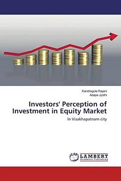 Investors’ Perception of Investment in Equity Market
