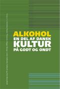Alkohol - en del af dansk kultur på godt og ondt