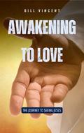 Awakening to Love