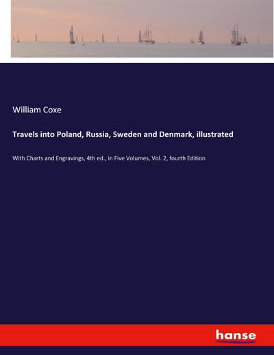 Travels into Poland, Russia, Sweden and Denmark, illustrated