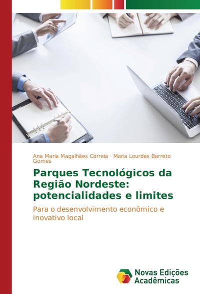 Parques Tecnológicos da Região Nordeste: potencialidades e limites
