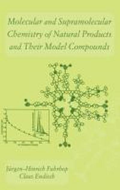 Molecular and Supramolecular Chemistry of Natural Products and Their Model Compounds