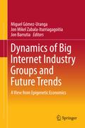 Dynamics of Big Internet Industry Groups and Futur