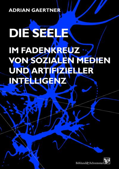 Die Seele im Fadenkreuz von sozialen Medien und artifizieller Intelligenz