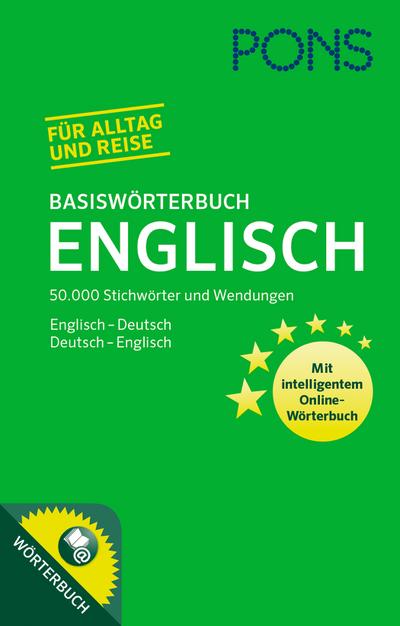 PONS Basiswörterbuch Englisch: 50.000 Stichwörter & Wendungen. Mit intelligentem Online-Wörterbuch. Englisch-Deutsch / Deutsch-Englisch