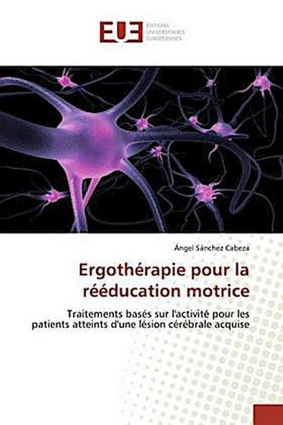 Ergothérapie pour la rééducation motrice