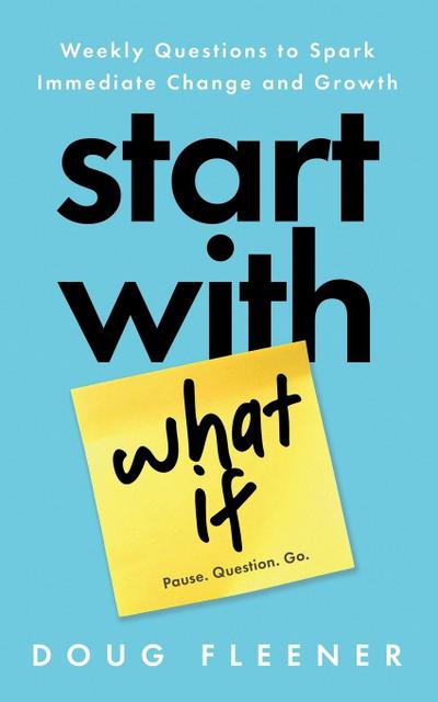 Start With What If