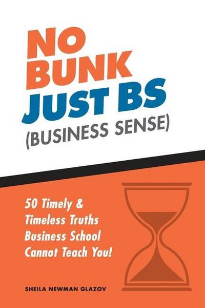 No Bunk, Just BS (Business Sense)